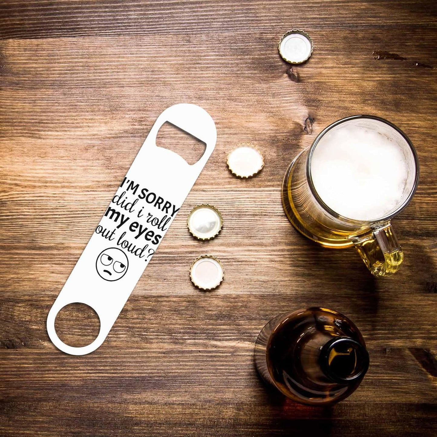 Funny Saying Stainless Steel Bottle Opener I'm Sorry Did I Roll My Eyes Out Loud Flat Beer Bottle Opener Keychain for Home Kitchen Bar Restaurant Party Birthday Gift